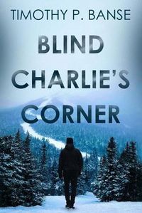 Cover image for Blind Charlies' Corner