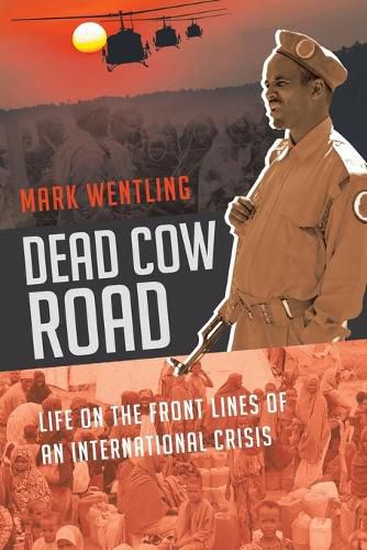 Cover image for Dead Cow Road - Life on the Front Lines of an International Crisis