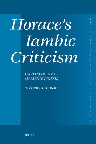 Horace's Iambic Criticism: Casting Blame (Iambike Poiesis)