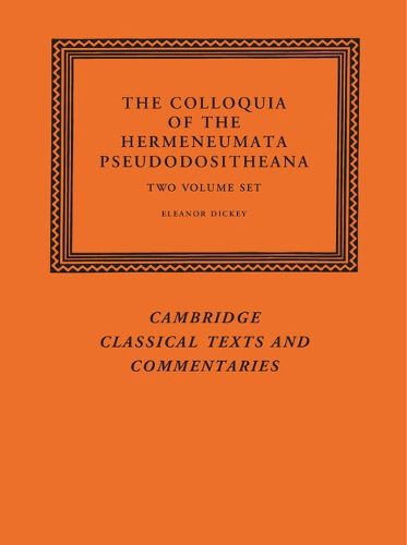 Cover image for The Colloquia of the Hermeneumata Pseudodositheana 2 Volume Set