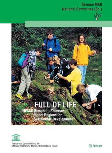 Full of Life: UNESCO Biosphere Reserves - Model Regions for Sustainable Development