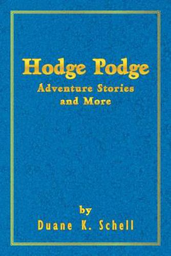 Cover image for Hodge Podge Adventure Stories and More