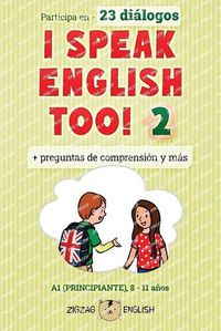 Cover image for I Speak English Too! 2