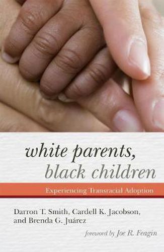 Cover image for White Parents, Black Children: Experiencing Transracial Adoption