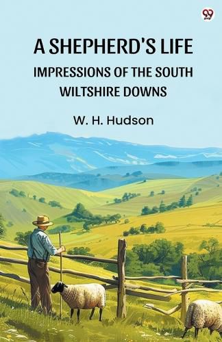 Cover image for A Shepherd's LifeImpressions Of The South Wiltshire Downs (Edition1)