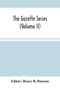 Cover image for The Gazette Series (Volume Ii)