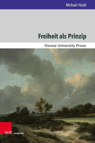 Cover image for Freiheit ALS Prinzip: Schellings Absoluter Idealismus Der Mitwissenschaft ALS Antwort Auf Die Metaphysischen Und Ethischen Problemhorizonte Bei Hans Jonas, Vittorio Hosle Und Klaus Michael Meyer-Abich