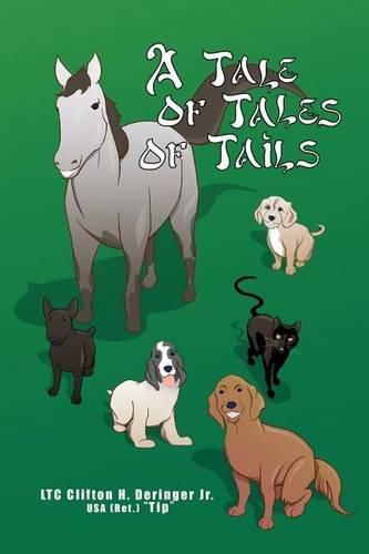 Cover image for A Tale of Tales of Tails: Animals in My Life