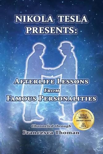 Cover image for Nikola Tesla Presents: Afterlife Lessons from Famous Personalities