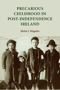 Cover image for Precarious Childhood in Post-Independence Ireland