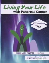 Cover image for Living Your Life with Pancreas Cancer