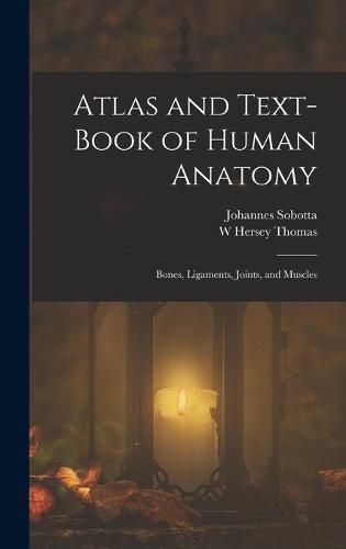 Cover image for Atlas and Text-Book of Human Anatomy