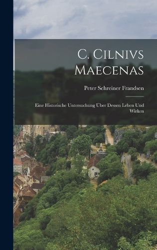 Cover image for C. Cilnivs Maecenas