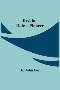 Cover image for Erskine Dale-Pioneer