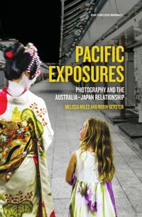 Cover image for Pacific Exposures: Photography and the Australia-Japan Relationship