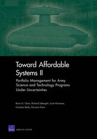 Cover image for Toward Affordable Systems II: Portfolio Management for Army Science and Technology Programs Under Uncertainties