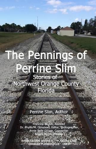 Cover image for The Pennings of Perrine Slim: Stories of Northwest Orange County Florida