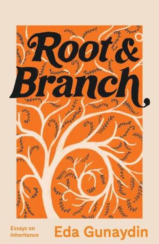 Cover image for Root & Branch: Essays on Inheritance