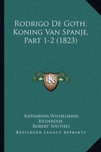 Cover image for Rodrigo de Goth, Koning Van Spanje, Part 1-2 (1823)