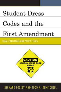 Cover image for Student Dress Codes and the First Amendment: Legal Challenges and Policy Issues