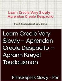 Cover image for Learn Creole Very Slowly D Aprendan Creole Despacito