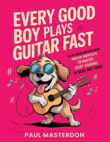 Cover image for Every Good Boy Plays Guitar Fast - Color-Coded Cartoon Magic