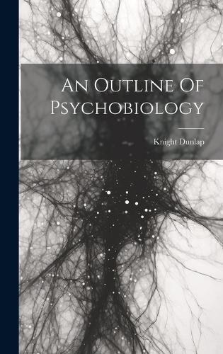 Cover image for An Outline Of Psychobiology