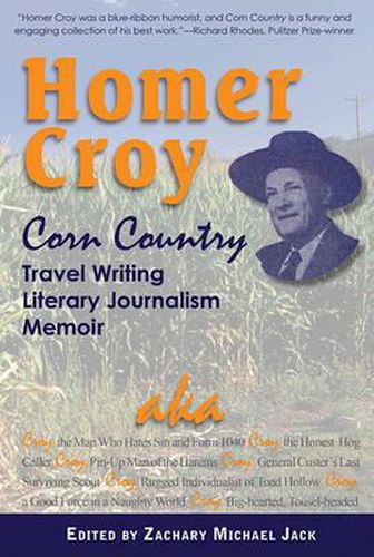 Cover image for Homer Croy: Corn Country Travel Writing Literary Journalism Memoir