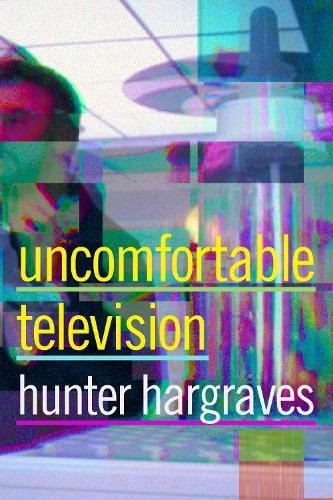 Cover image for Uncomfortable Television