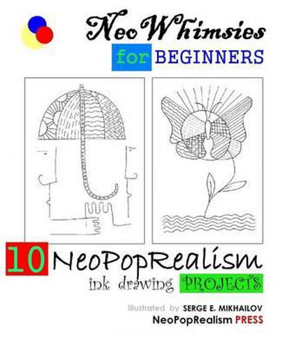 Cover image for NeoWhimsies for Beginners: 10 NeoPopRealism Ink Drawing Projects