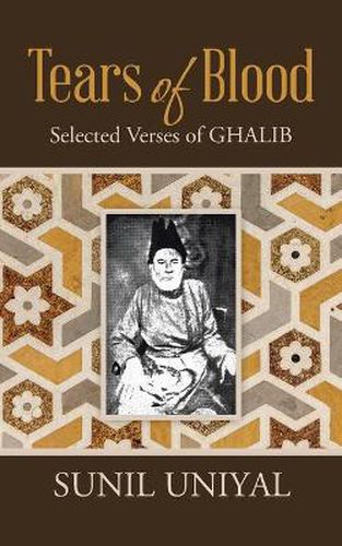 Cover image for Tears of Blood: Selected Verses of Ghalib