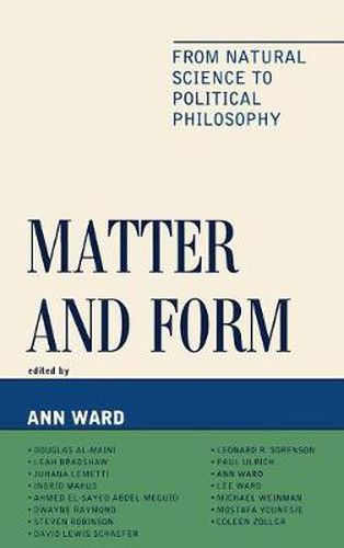 Matter and Form: From Natural Science to Political Philosophy