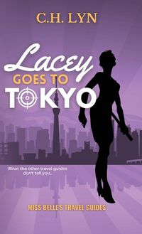 Cover image for Lacey Goes to Tokyo