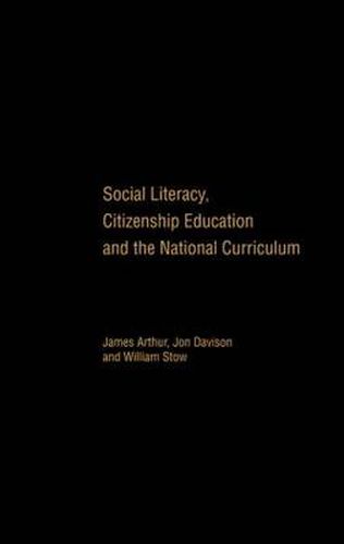 Cover image for Social Literacy, Citizenship Education and the National Curriculum