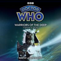 Cover image for Doctor Who: Warriors of the Deep: 5th Doctor Novelisation
