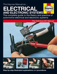 Cover image for The Haynes Car Electrical Systems Manual