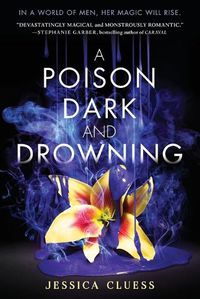 Cover image for A Poison Dark and Drowning (Kingdom on Fire, Book Two)