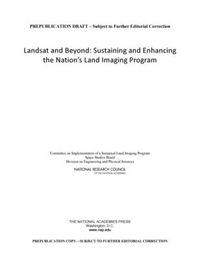 Cover image for Landsat and Beyond: Sustaining and Enhancing the Nation's Land Imaging Program