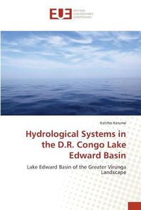 Cover image for Hydrological Systems in the D.R. Congo Lake Edward Basin