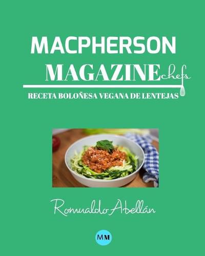 Macpherson Magazine Chef's - Receta Bolonesa vegana de lentejas