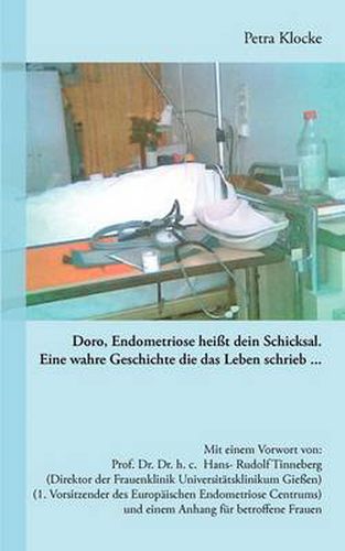 Cover image for Doro, Endometriose heisst dein Schicksal: Eine wahre Geschichte, die das Leben schrieb...