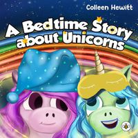 Cover image for A Bedtime Story about Unicorns