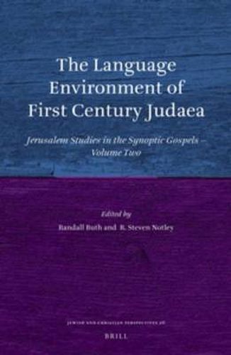 Cover image for The Language Environment of First Century Judaea: Jerusalem Studies in the Synoptic Gospels-Volume Two