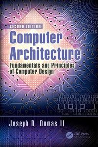 Cover image for Computer Architecture: Fundamentals and Principles of Computer Design