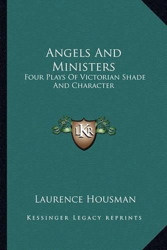 Angels and Ministers: Four Plays of Victorian Shade and Character