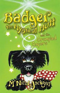 Cover image for Badger the Mystical Mutt and the Crumpled Capers