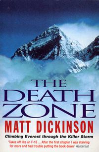 Cover image for The Death Zone: Climbing Everest Through the Killer Storm