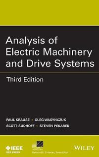 Cover image for Analysis of Electric Machinery and Drive Systems