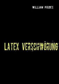 Cover image for Latex Verschwoerung