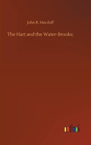 Cover image for The Hart and the Water-Brooks;